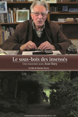 Le Sous bois des insensés, une traversée avec Jean Oury (2018)