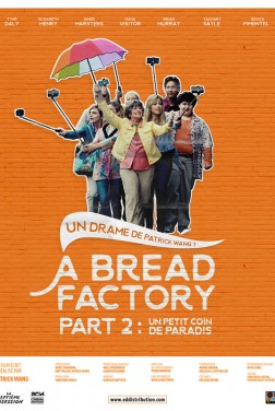 A Bread Factory, Part 2 : Un petit coin de paradis (2018)